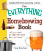 The Everything Homebrewing Book: All you need to brew the best beer at home!