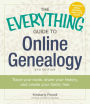 The Everything Guide to Online Genealogy: A complete resource to using the Web to trace your family history