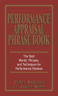 Performance Appraisals Phrase Book: The Best Words, Phrases, and Techniques for Performace Reviews