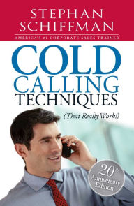 Title: Cold Calling Techniques: That Really Work, Author: Stephan Schiffman