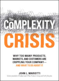 Title: The Complexity Crisis: Why Too Many Products, Markets, and Customers Are Crippling Your Company--and What to Do about It, Author: 