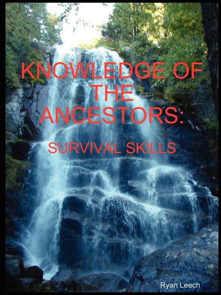 Knowledge of the Ancestors: Survival Skills (B&W)