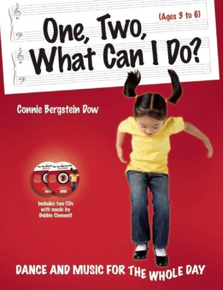 One, Two, What Can I Do?: Dance and Music for the Whole Day