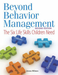 Title: Beyond Behavior Management: The Six Life Skills Children Need, Author: Jenna Bilmes