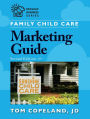 Family Child Care Marketing Guide, Second Edition / Edition 2