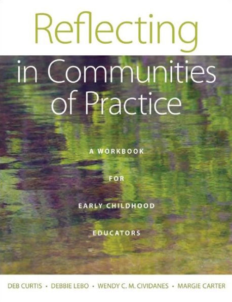 Reflecting in Communities of Practice: A Workbook for Early Childhood Educators