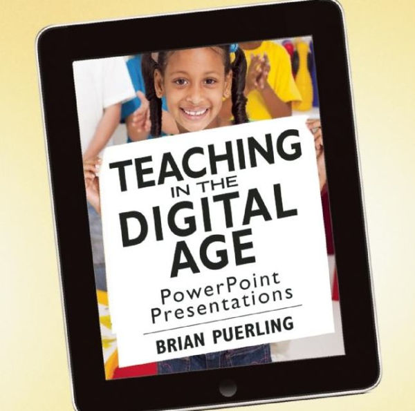 Teaching in the Digital Age PowerPoint Presentations