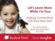 Title: Let's Learn More While I'm Four: Making Connections with Four-Year-Olds, Author: Deborah McNelis