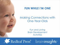 Title: Fun While I'm One: Making Connections with One-Year-Olds, Author: Deborah McNelis