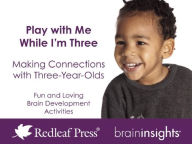 Title: Play with Me While I'm Three: Making Connections with Three-Year-Olds, Author: Deborah McNelis