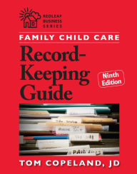 Title: Family Child Care Record-Keeping Guide, Ninth Edition, Author: Tom Copeland