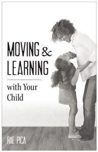 Title: Moving & Learning with Your Child [25-pack], Author: Rae Pica