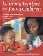 Learning Together with Young Children: A Curriculum Framework for Reflective Teachers