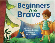 Ebook gratis download deutsch pdf Beginners are Brave English version 9781605546001 by Rachel Robertson, Faryn Hughes PDB MOBI PDF