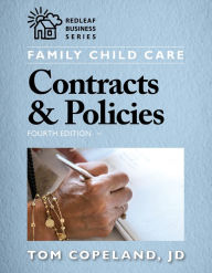 Title: Family Child Care Contracts & Policies, Fourth Edition, Author: Tom Copeland JD