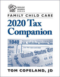 Download free ebooks in txt format Family Child Care 2020 Tax Companion 9781605547350 in English by Tom Copeland PDB PDF