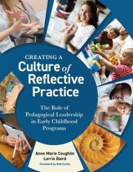 Download english audiobooks free Creating a Culture of Reflective Practice: The Role of Pedagogical Leadership in Early Childhood Programs iBook FB2 by  (English literature) 9781605547404
