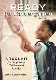 Title: Ready for Kindergarten: A Tool Kit for Supporting Children and Families, Author: Angele Sancho Passe