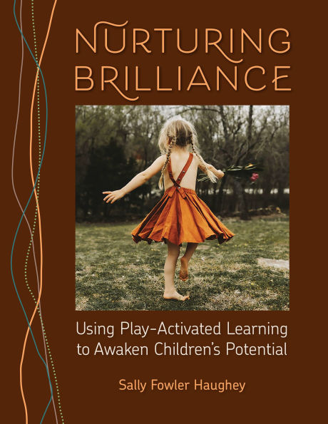 Nurturing Brilliance: Using Play-Activated Learning to Awaken Children's Potential