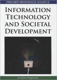 Title: Information Technology and Societal Development, Author: Andrew Targowski