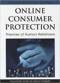 Title: Online Consumer Protection: Theories of Human Relativism, Author: Kuanchin Chen