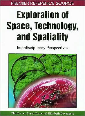 Exploration of Space, Technology, and Spatiality: Interdisciplinary Perspectives