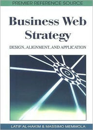 Title: Business Web Strategy: Design, Alignment, and Application, Author: Latif Al-Hakim