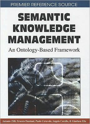 Semantic Knowledge Management: An Ontology-Based Framework