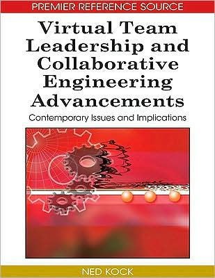 Virtual Team Leadership and Collaborative Engineering Advancements: Contemporary Issues and Implications