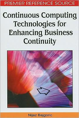 Continuous Computing Technologies for Enhancing Business Continuity