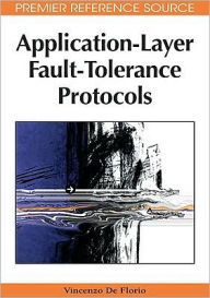 Title: Application-Layer Fault-Tolerance Protocols, Author: Vincenzo De Florio