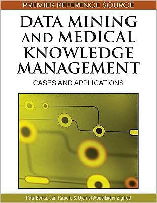 Data Mining and Medical Knowledge Management: Cases and Applications