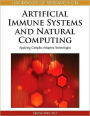 Handbook of Research on Artificial Immune Systems and Natural Computing: Applying Complex Adaptive Technologies