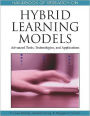 Handbook of Research on Hybrid Learning Models: Advanced Tools, Technologies, and Applications