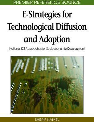 E-Strategies for Technological Diffusion and Adoption: National ICT Approaches for Socioeconomic Development