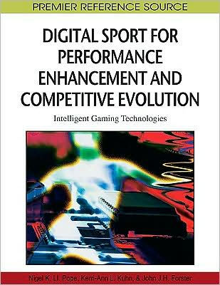 Digital Sport for Performance Enhancement and Competitive Evolution: Intelligent Gaming Technologies