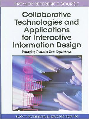 Collaborative Technologies and Applications for Interactive Information Design: Emerging Trends in User Experiences