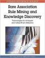 Rare Association Rule Mining and Knowledge Discovery: Technologies for Infrequent and Critical Event Detection