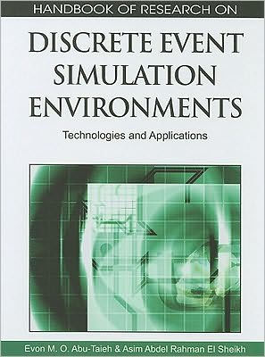 Handbook of Research on Discrete Event Simulation Environments: Technologies and Applications