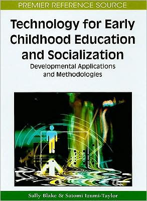 Technology for Early Childhood Education and Socialization: Developmental Applications and Methodologies