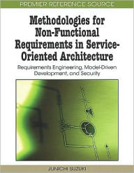 Title: Non-Functional Properties in Service Oriented Architecture: Requirements, Models and Methods, Author: Nikola Milanovic