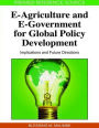 E-Agriculture and E-Government for Global Policy Development: Implications and Future Directions