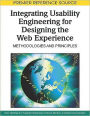 Integrating Usability Engineering for Designing the Web Experience: Methodologies and Principles