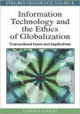 Information Technology and Ethics of Globalization: Transnational Issues and Implications