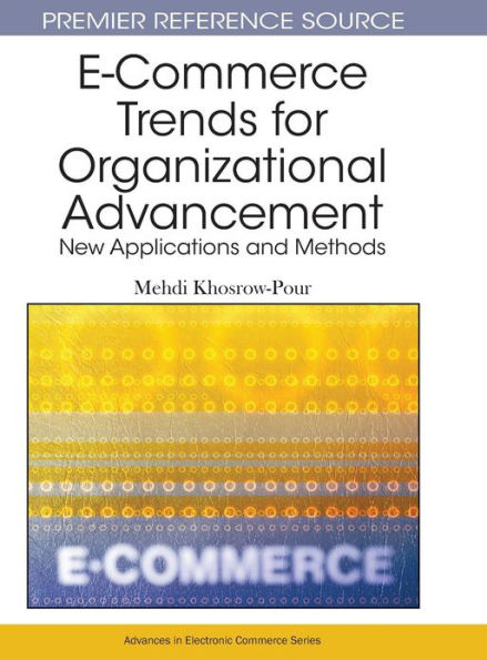 E-Commerce Trends for Organizational Advancement: New Applications and Methods