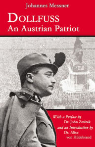 Title: Dollfuss: An Austrian Patriot, Author: Johannes Messner