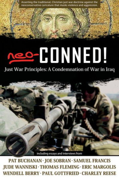 Neo-Conned!: Just War Principles: A Condemnation of War in Iraq