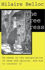 Title: The Free Press, Author: Hilaire Belloc