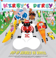 Title: Kirby's Derby: Pop-Up Animals on Wheels, Author: George White