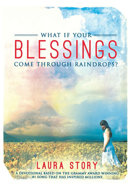What if Your Blessings Come Through Raindrops